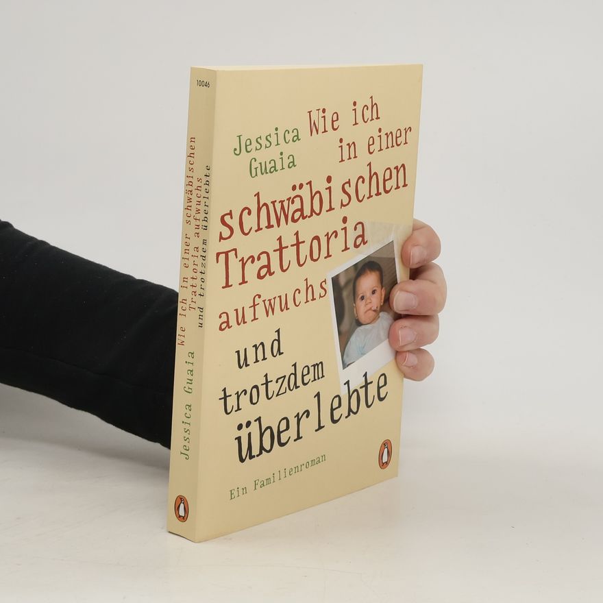 Jessica Guaia Wie ich in einer schwäbischen Trattoria aufwuchs und trotzdem überlebte