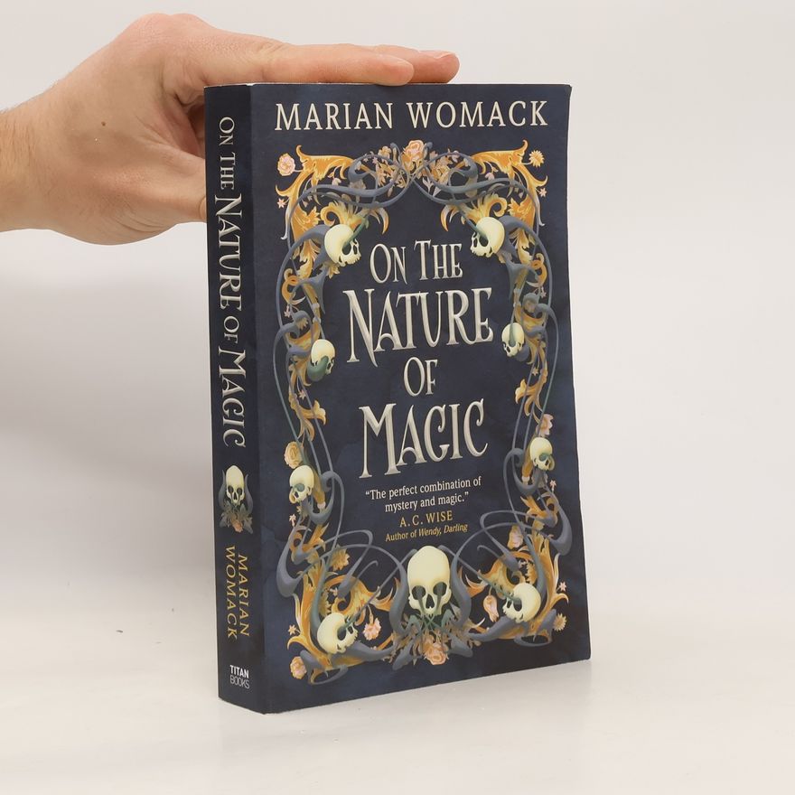 Marian Womack On the Nature of Magic