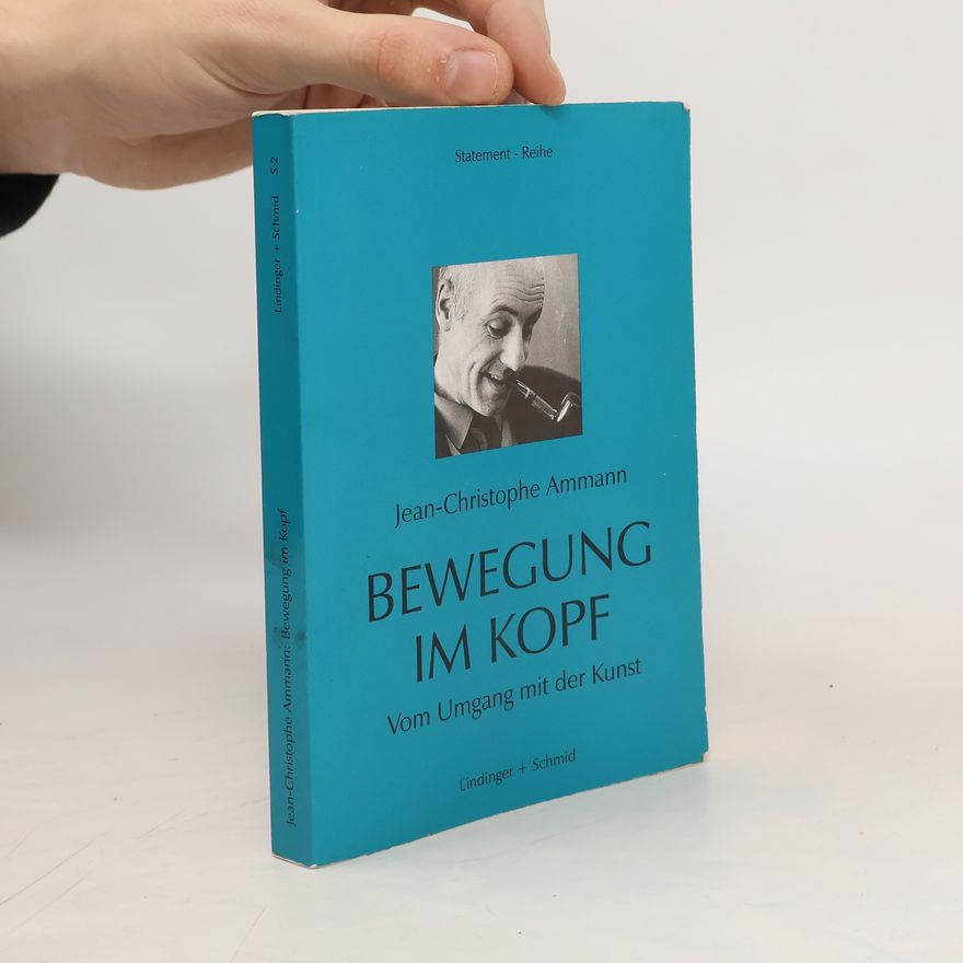 Jean Christophe Ammann Bewegung im Kopf