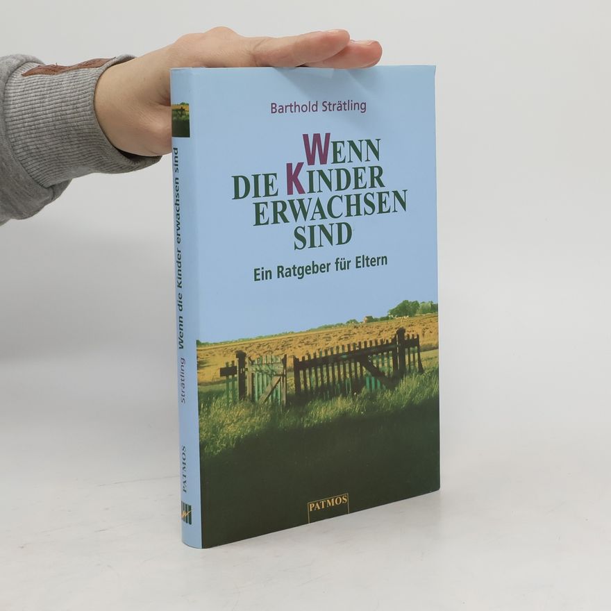Barthold Strätling Wenn die Kinder erwachsen sind