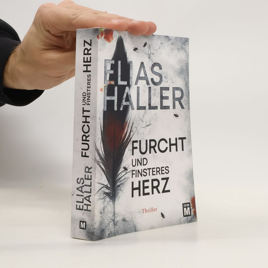 Elias Haller Furcht und finsteres Herz