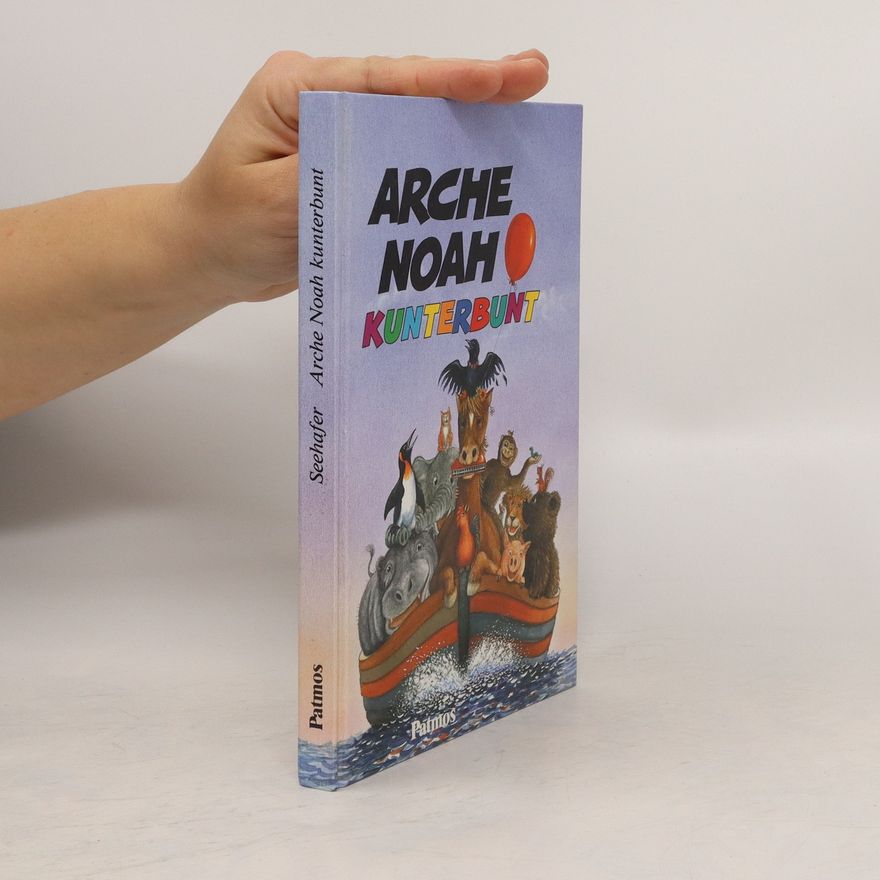 Klaus Seehafer Arche Noah. Kunterbunt