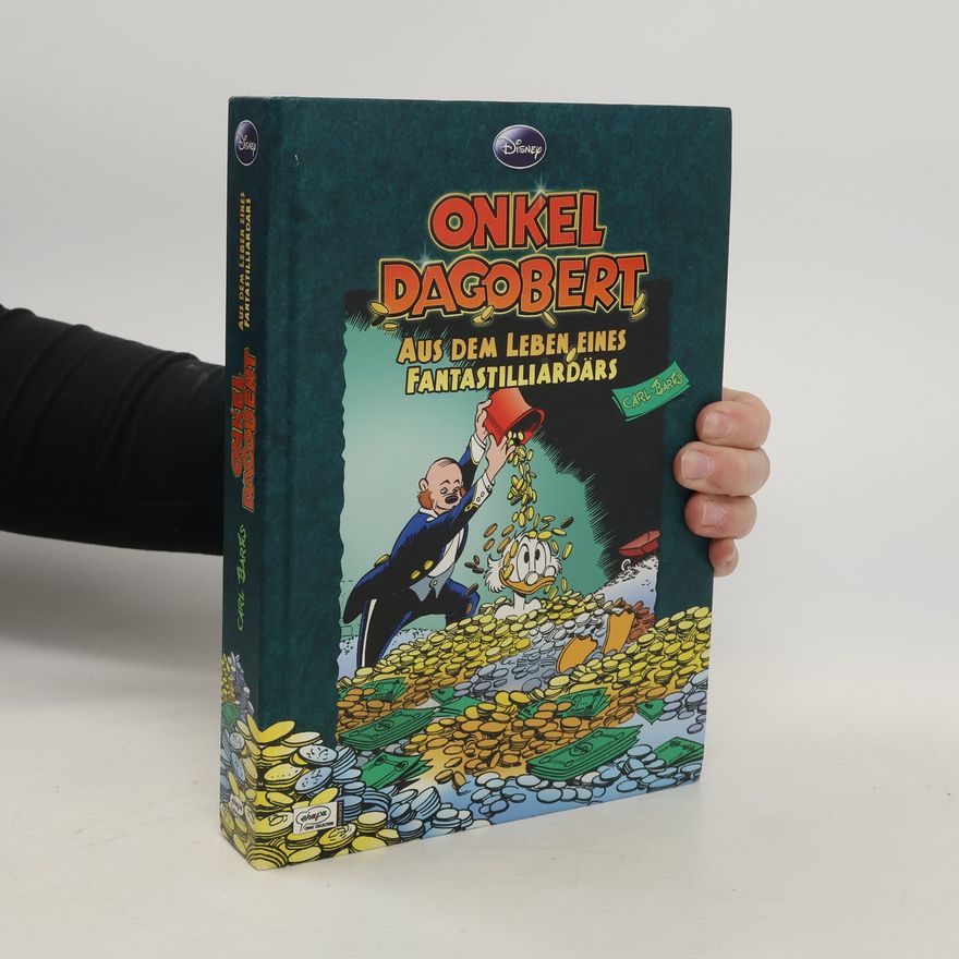 Carl Barks Onkel Dagobert, Aus dem Leben eines Fantastilliardärs