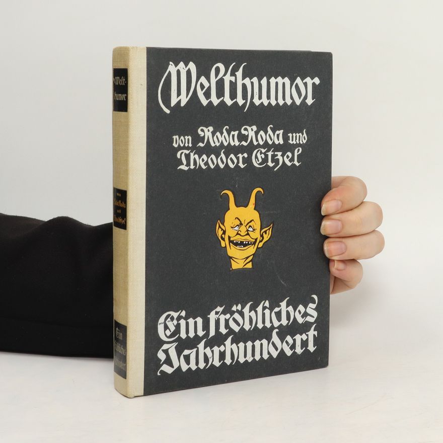 Roda Roda Welthumor. Ein Fröhliches Jahrhundert