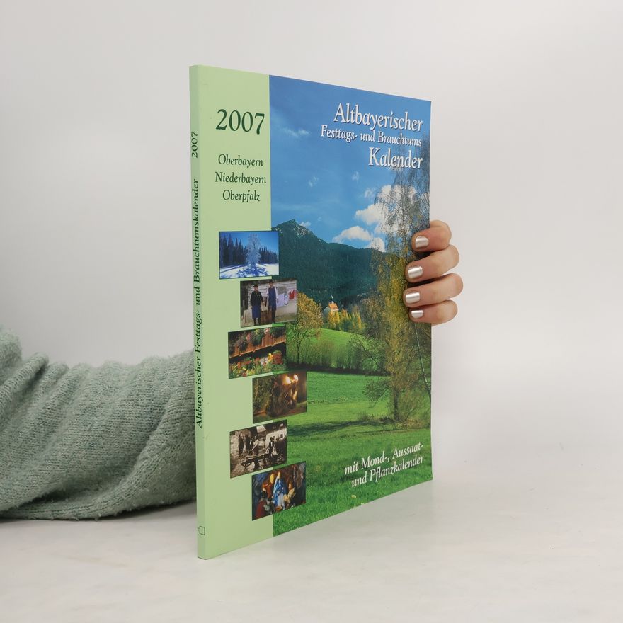 Autorenkollektiv Altbayerischer Festtags- und Brauchtums Kalender 2007