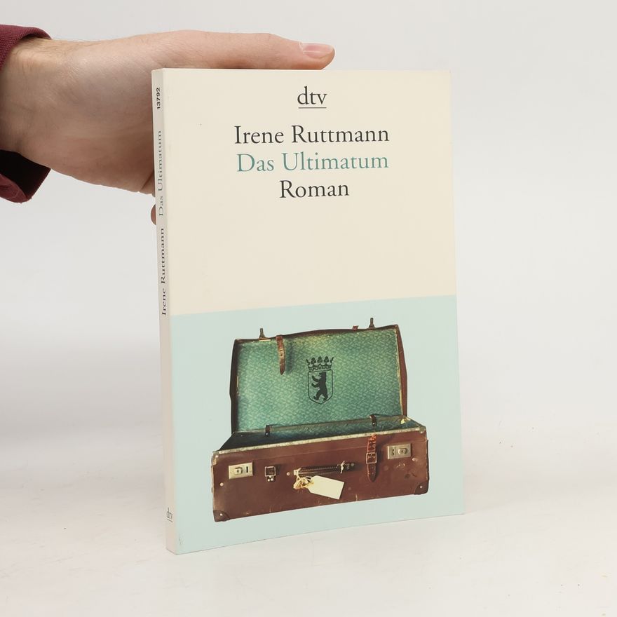 Irene Ruttman Das Ultimatum