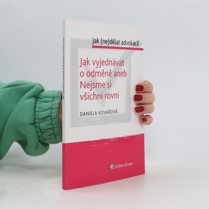 Daniela Kovářová Jak vyjednávat o odměně aneb Nejsme si všichni rovni