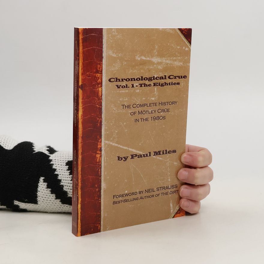 Paul Miles Chronological Crue Vol. 1