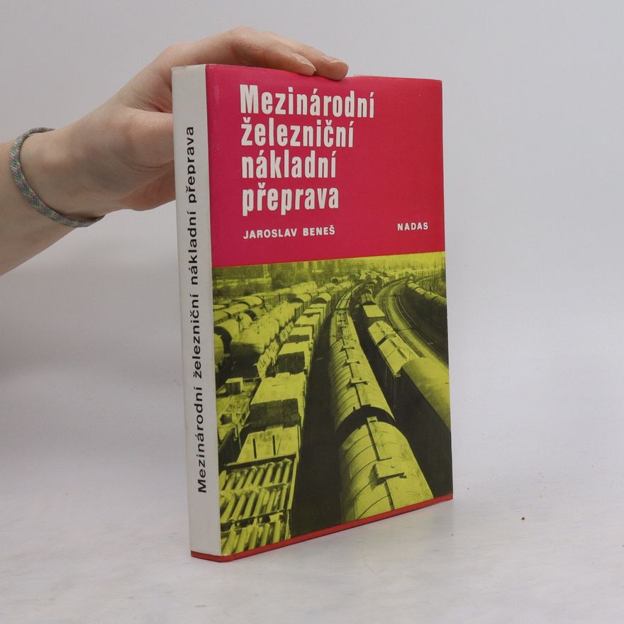 Jaroslav Beneš Mezinárodní železniční nákladní přeprava