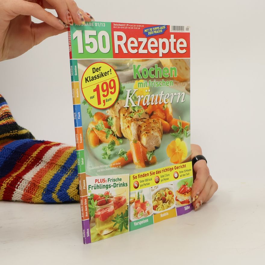 Kolektiv autorů 150 Rezepte. Kochen mit frischen Kräutern 01/2013
