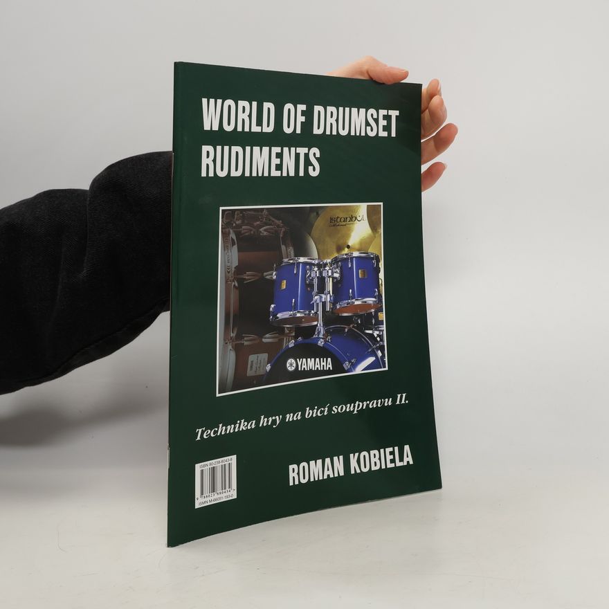 Roman Kobiela World of drumset rudiment. Technika hry na bicí soupravu 2