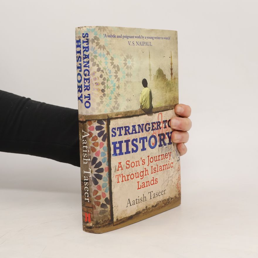 Aatish Taseer Stranger to History