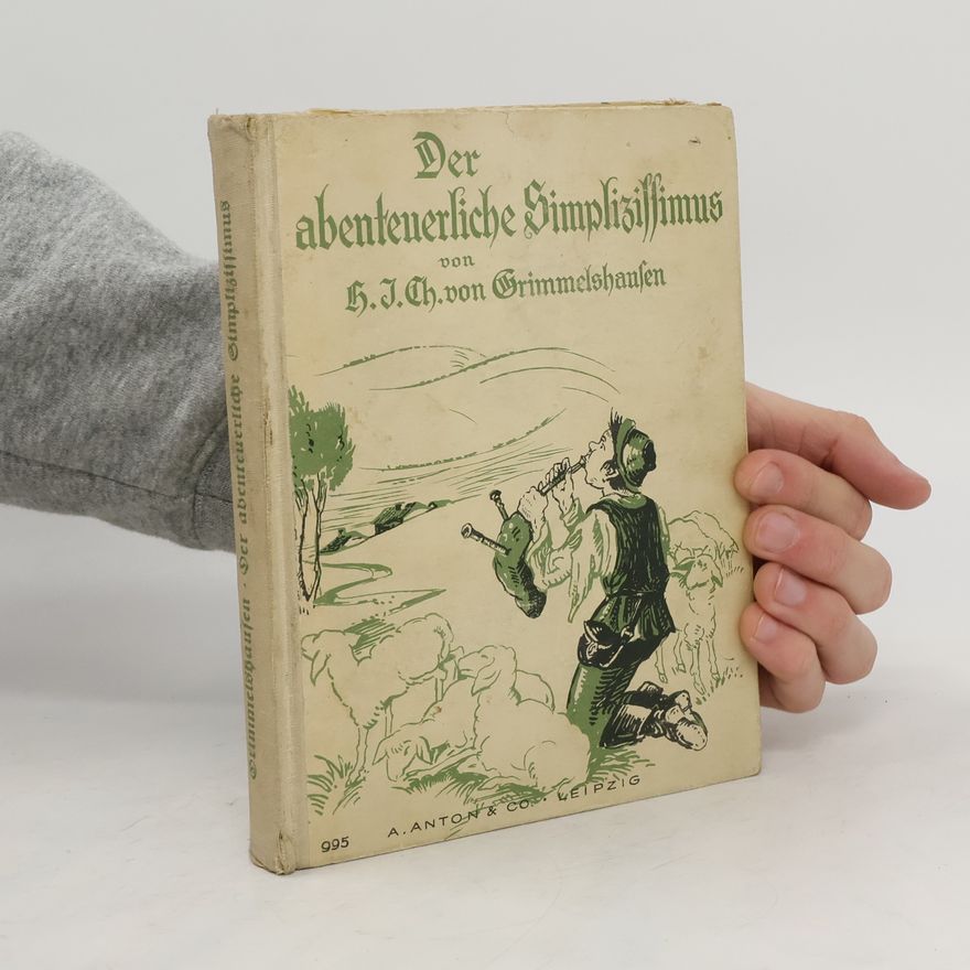 Hans Jakob Christoffel von Grimmelshausen Der abenteuerliche Simplizissimus