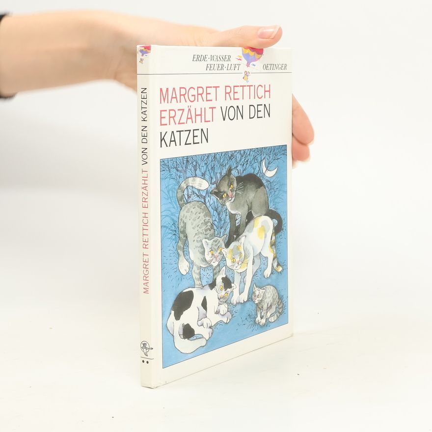 Margret Rettich Margret Rettich erzählt von den Katzen