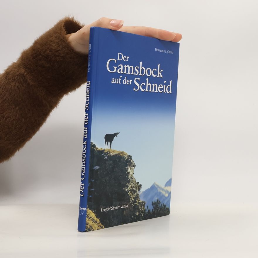 Hermann J. Gruhl Der Gamsbock auf der Schneid