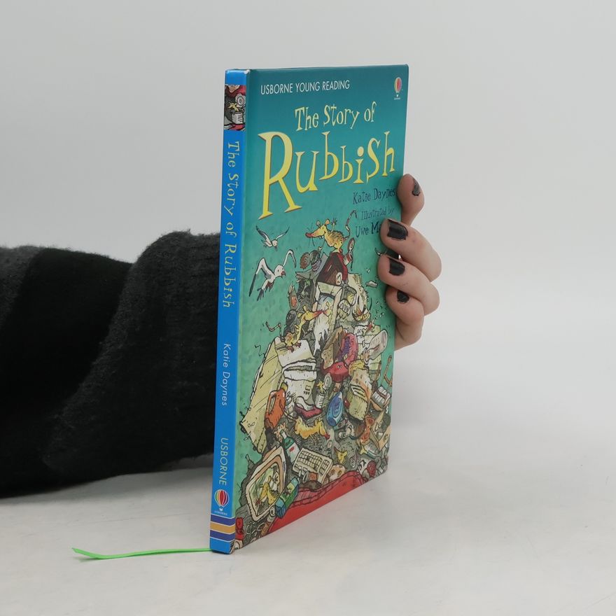 Katie Daynes The story of rubbish