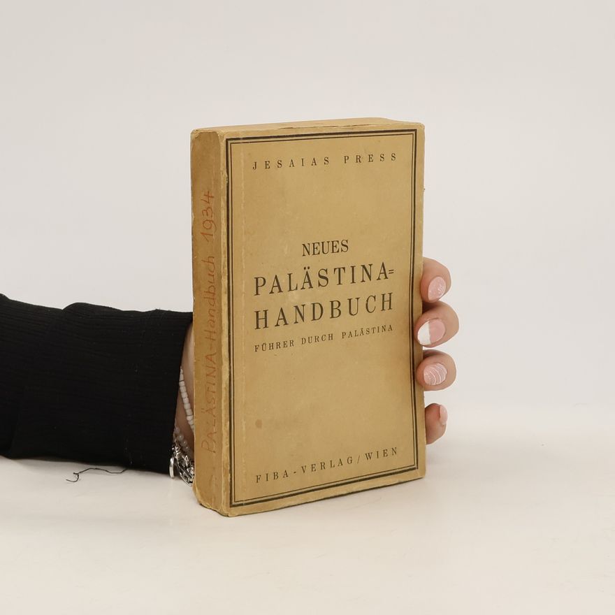 Jesaias Press Neues Palästina-handbuch: führer durch Palästina