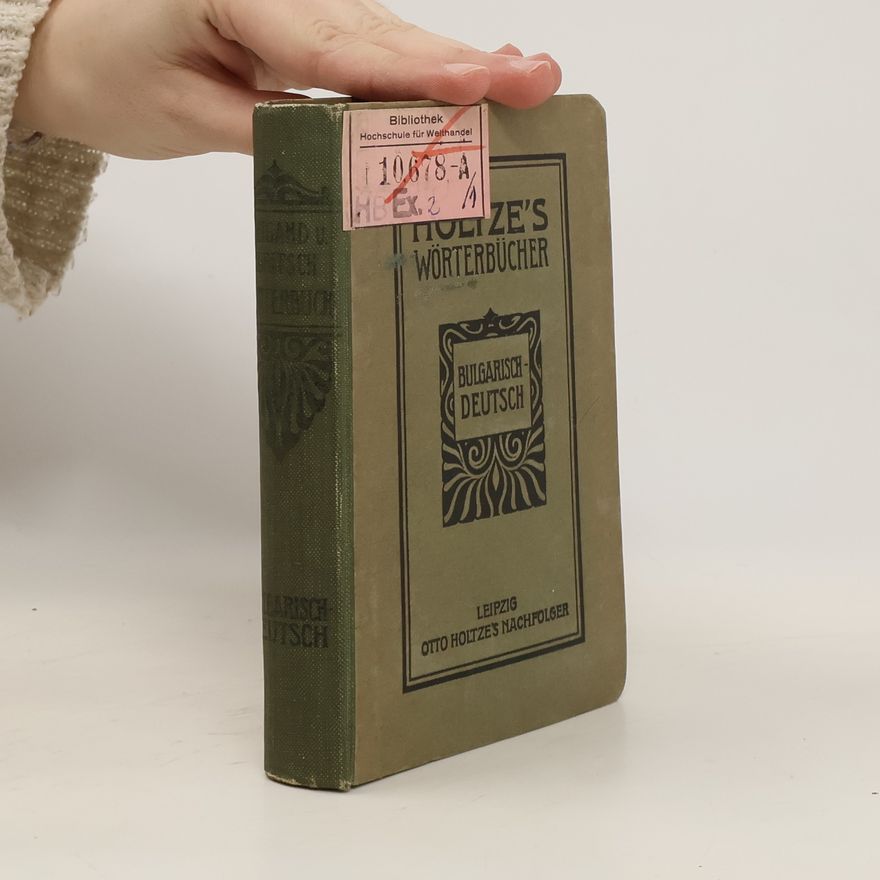 Gustav Weigand Holtzes Wörterbücher Bulgarisch - Deutsch