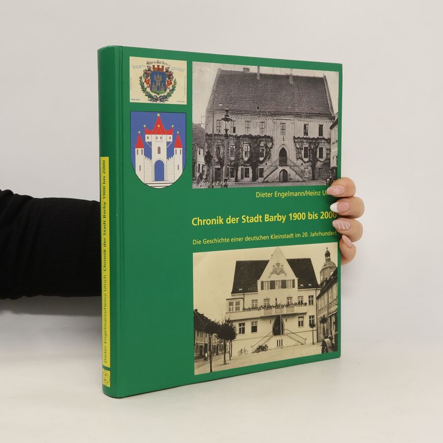 Dieter Engelmann Chronik der Stadt Barby 1900 bis 2000