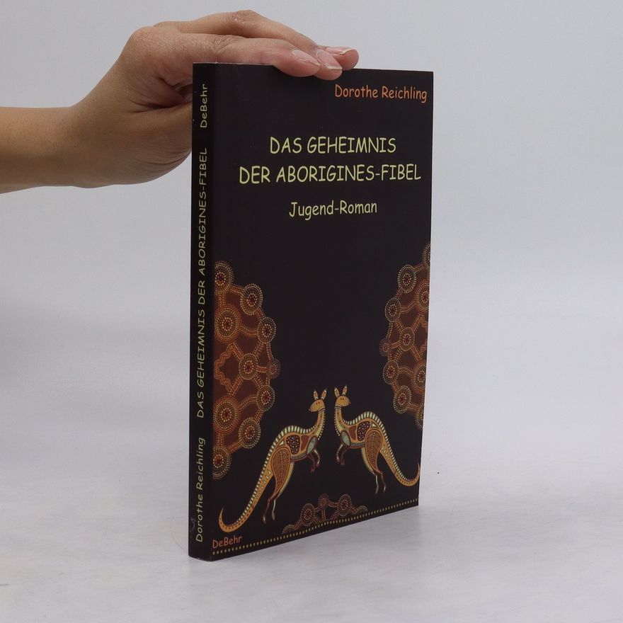 Dorothe Reichling Das Geheimnis der Aborigines-Fibel