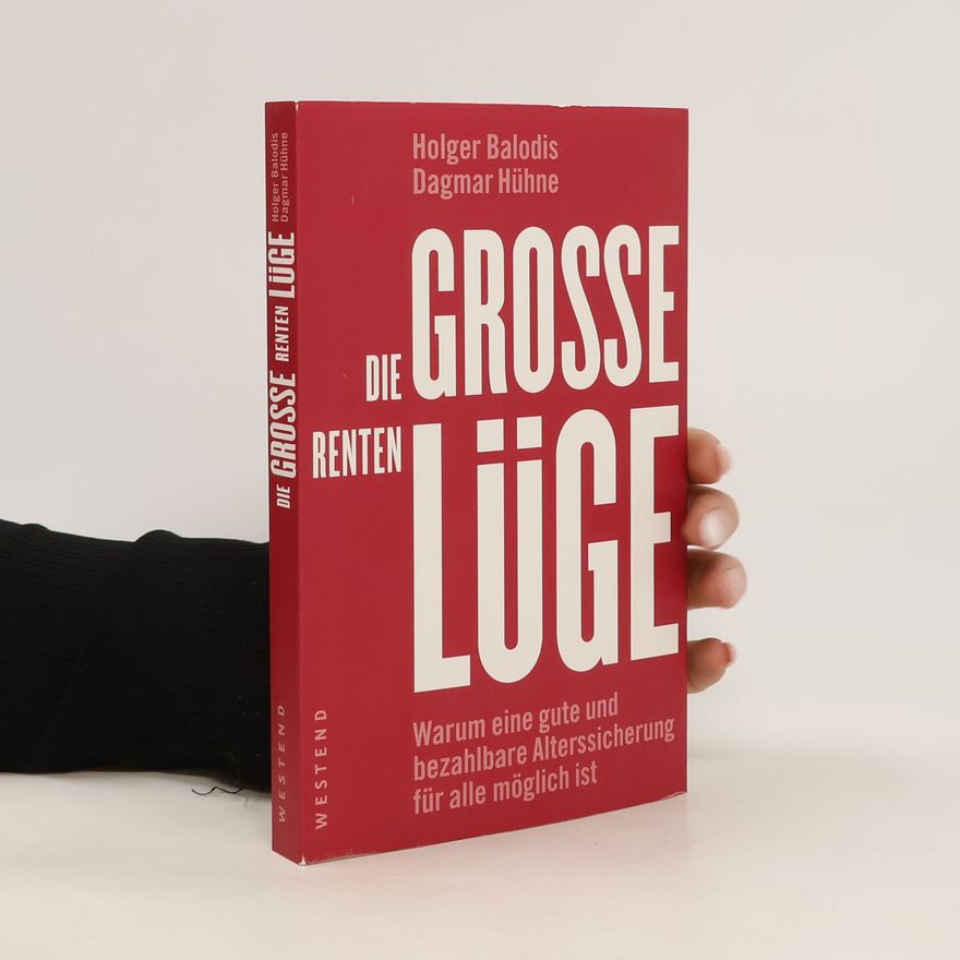 Holger Balodis Die grosse Rentenlüge