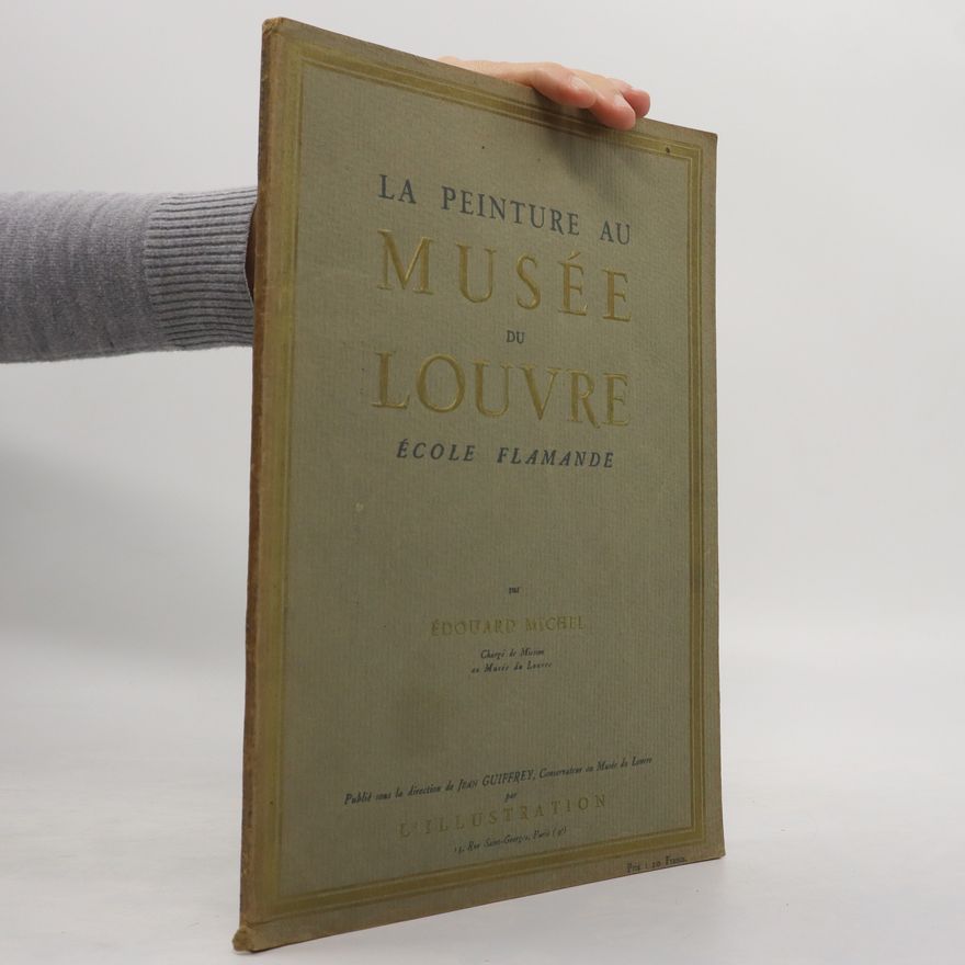 Édouard Michel La peinture au Musée du Louvre. École flamande