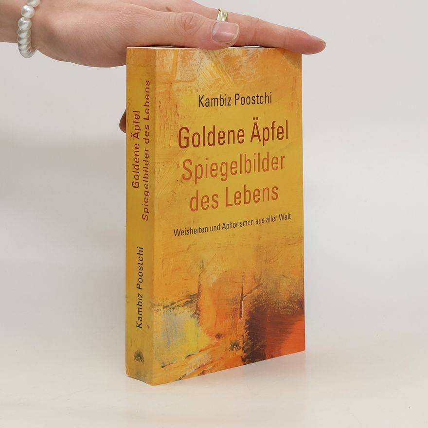 Kambiz Poostchi Goldene Äpfel - Spiegelbilder des Lebens