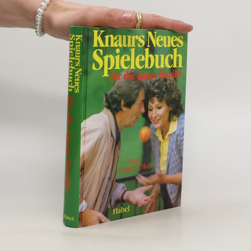 Eugen Oker Knaurs neues Spielebuch für die ganze Familie
