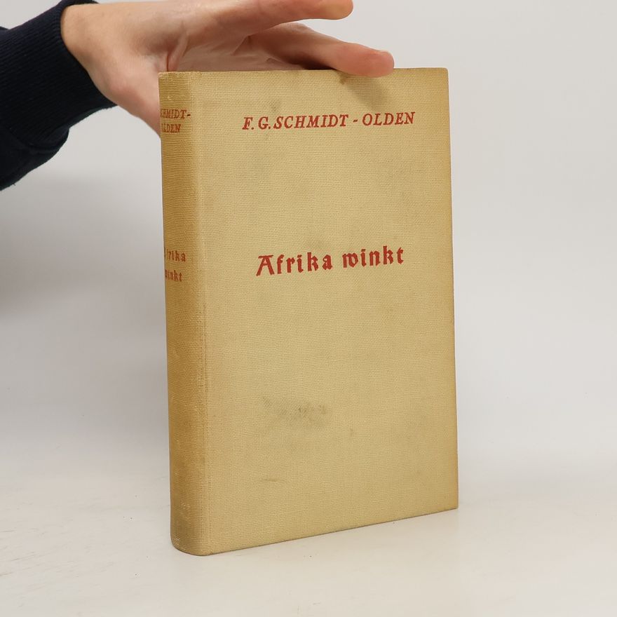 Franz Gerhard Schmidt Olden Afrika winkt