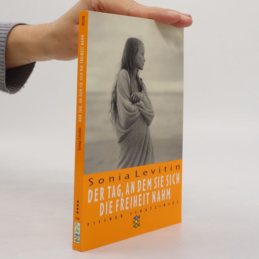 Sonia Levitin Der Tag, an dem sie sich die Freiheit nahm