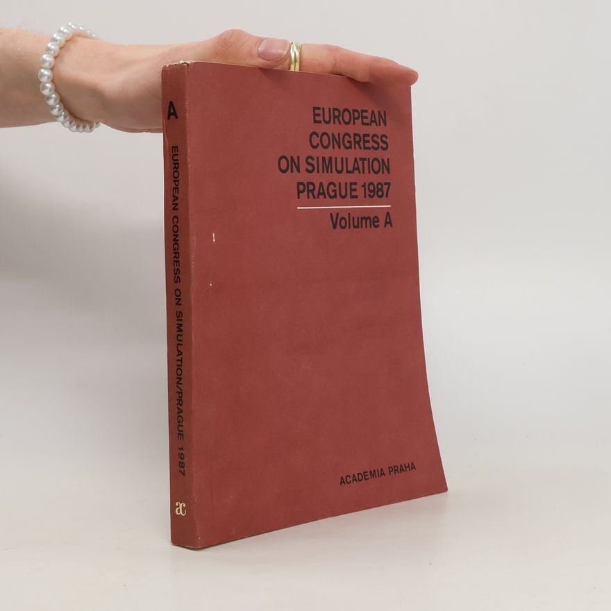 Autorenkollektiv European Congress on Simulation, Prague 1987, vol. A