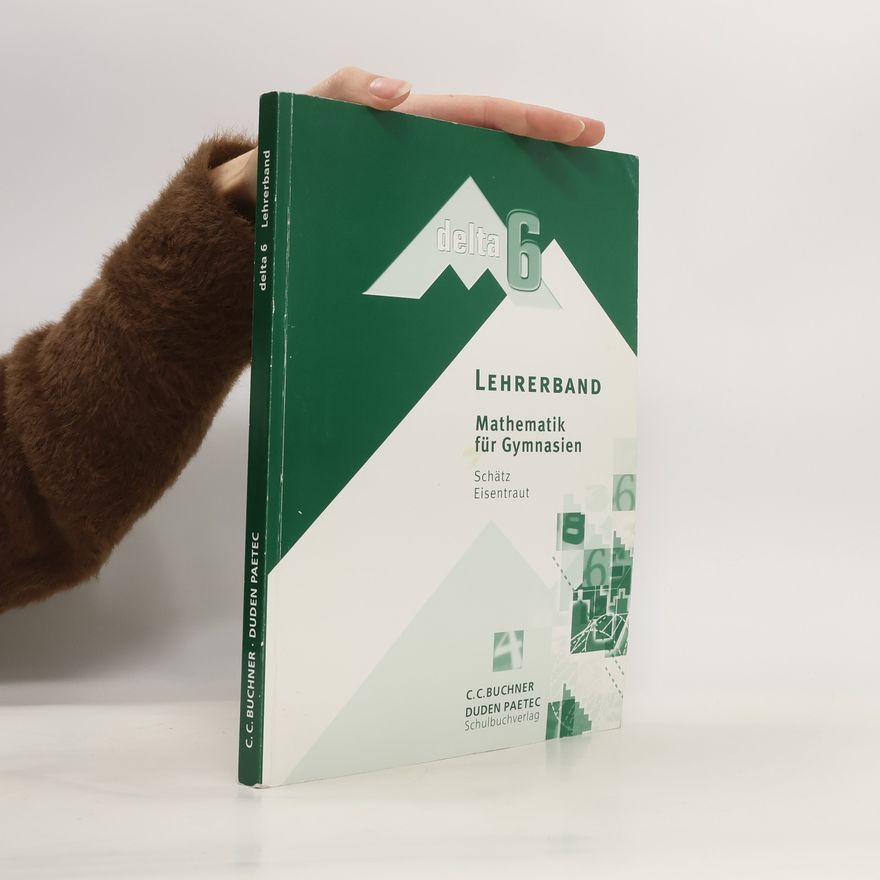 Autorenkollektiv Delta 6. Lehrerband. Mathematik für Gymnasien