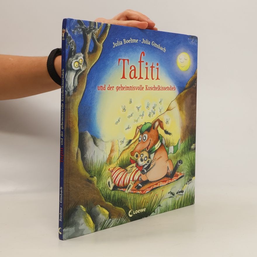 Julia Boehme Tafiti und der geheimnisvolle Kuschelkissendieb