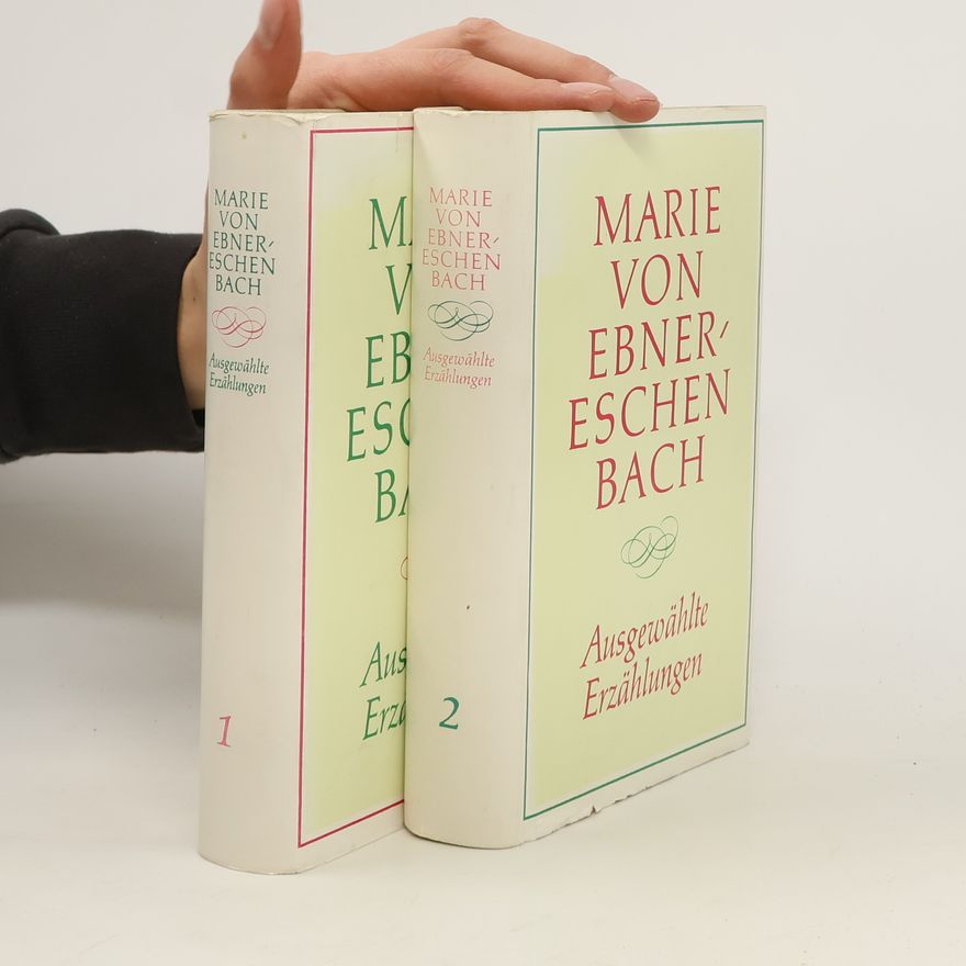Marie von Ebner-Eschenbach Ausgewählte Erzählungen 1 - 2
