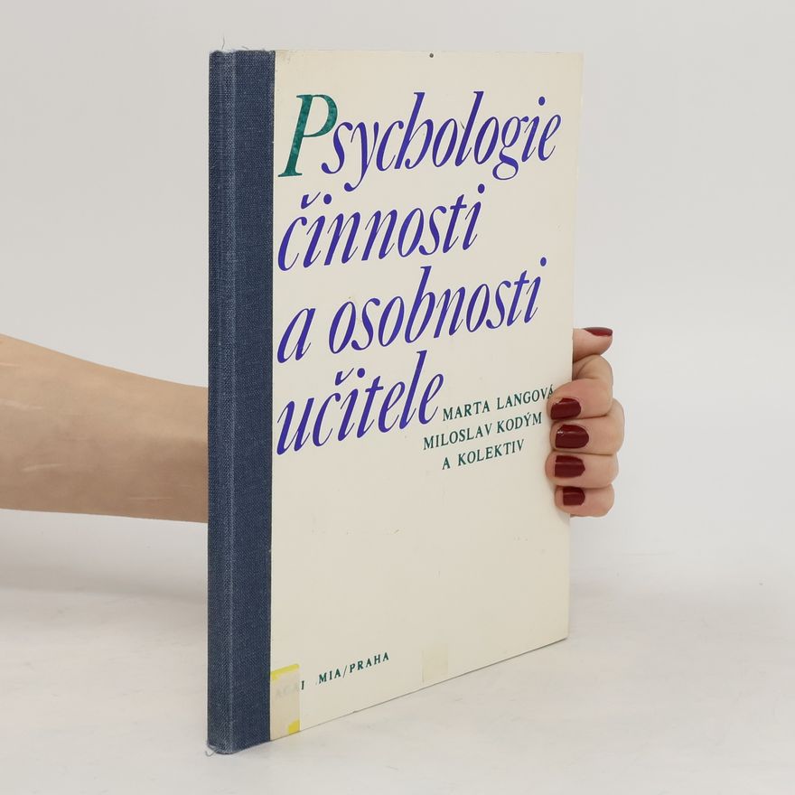 Autorenkollektiv Psychologie činnosti a osobnosti učitele