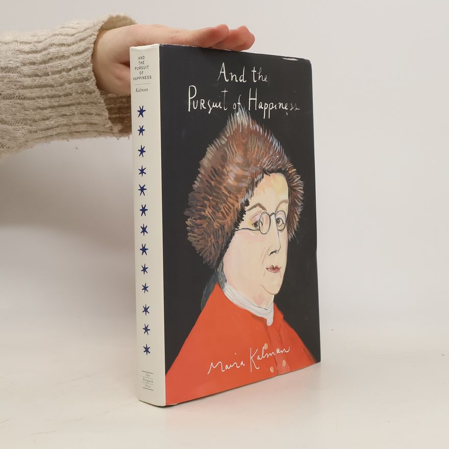 Maira Kalman And the Pursuit of Happiness