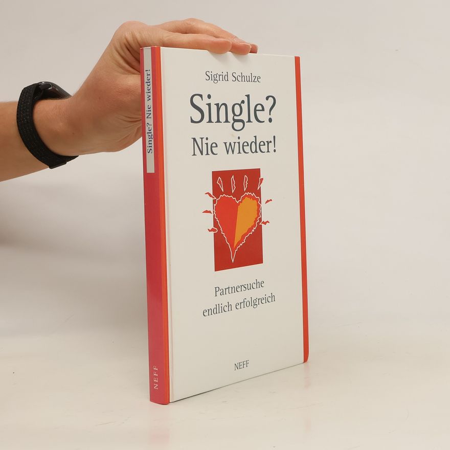 Sigrid Schulze Single? - Nie wieder!