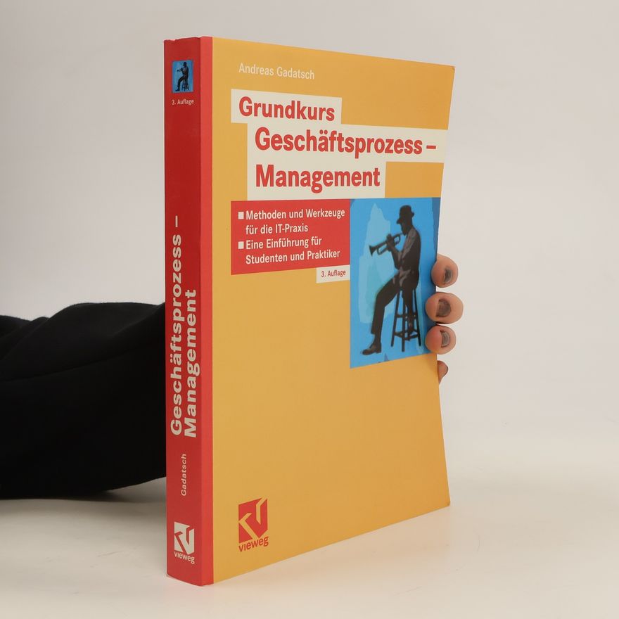 Andreas Gadatsch Grundkurs Geschäftsprozess-Management