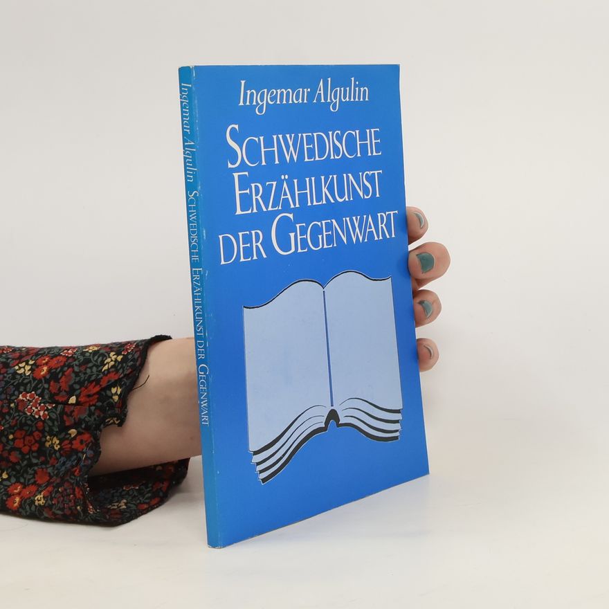 Ingemar Algulin Schwedische Erzählkunst der Gegenwart