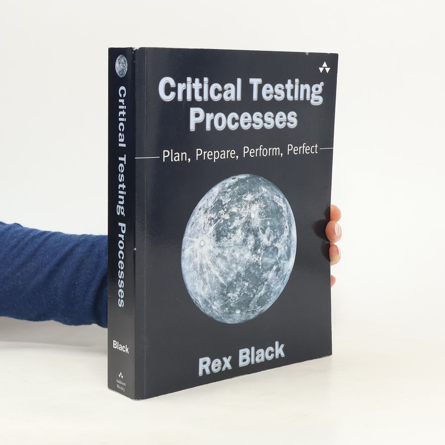 Rex Black Critical Testing Processes