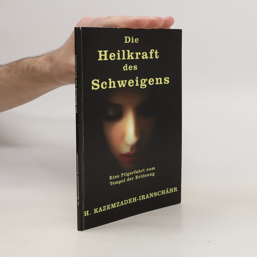 Ḥusain Kāẓimzāda Īrānšahr Die Heilkraft des Schweigens