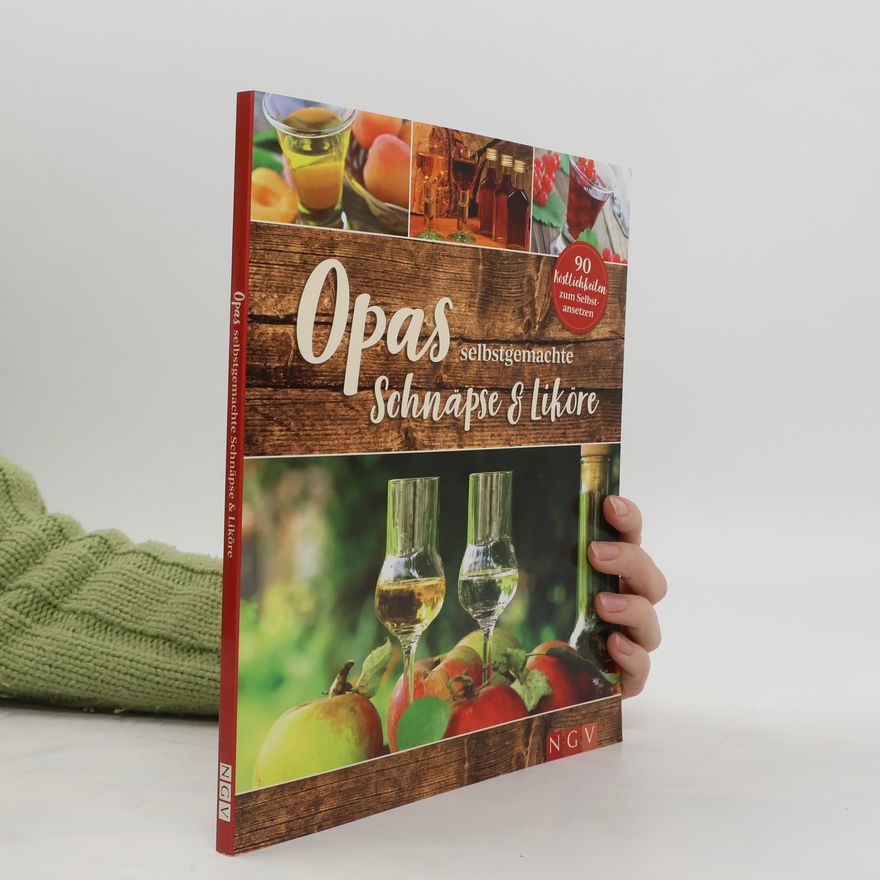 Kolektiv autorů Opas selbstgemachte Schnäpse & Liköre