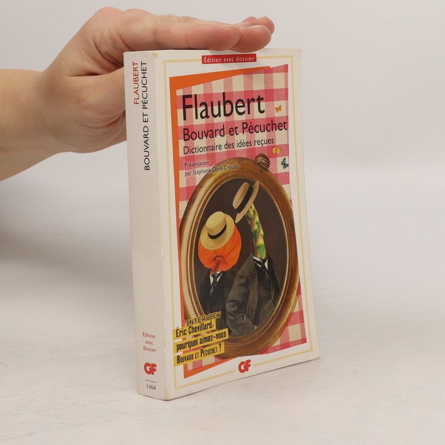 Gustave Flaubert Bouvard et Pécuchet. Bouvard und Pecuchet, französische Ausgabe. Édition avec dossier