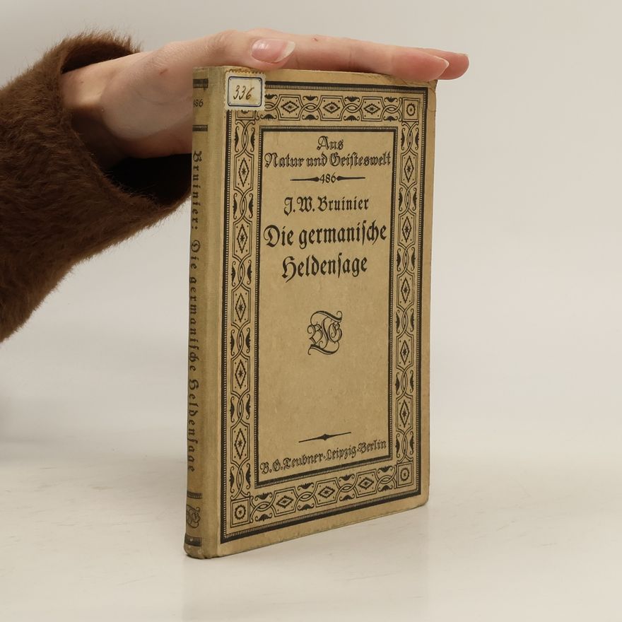 J. W. Bruinier Die germanische Heldensage