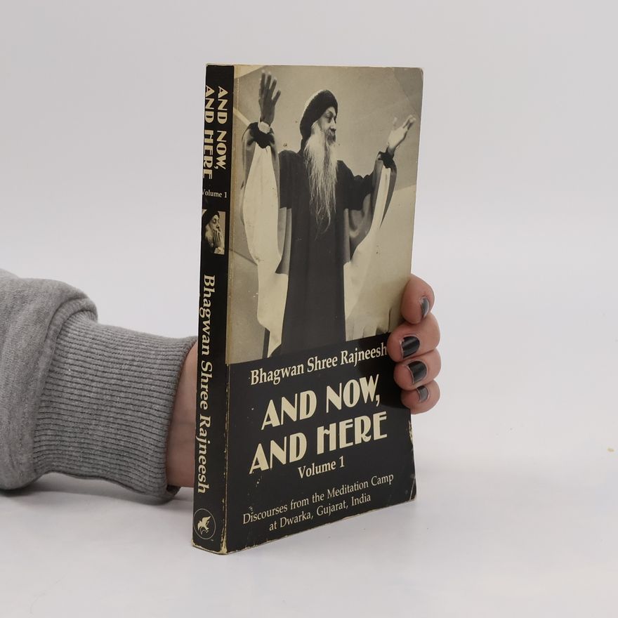Osho Rajneesh And Now, and Here, Vol. 1