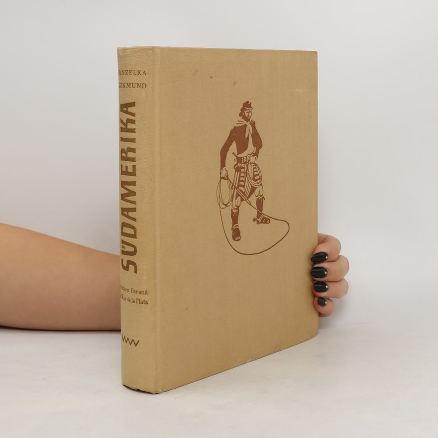 Miroslav Zikmund Südamerika. Über die Kordilleren
