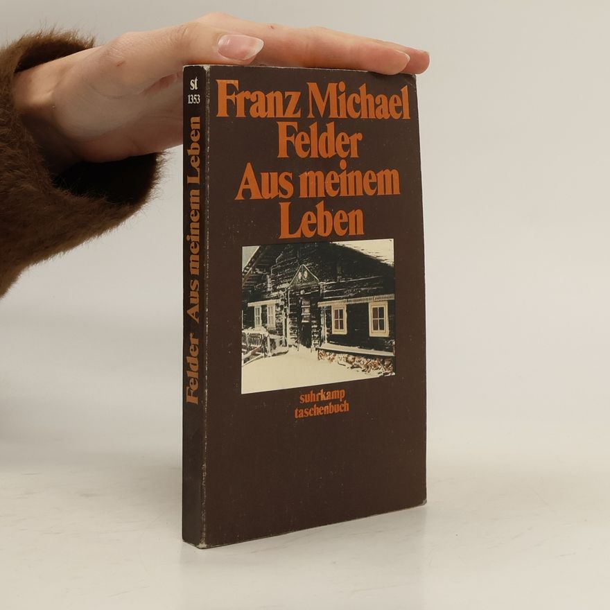 Franz Michael Felder Aus meinem Leben