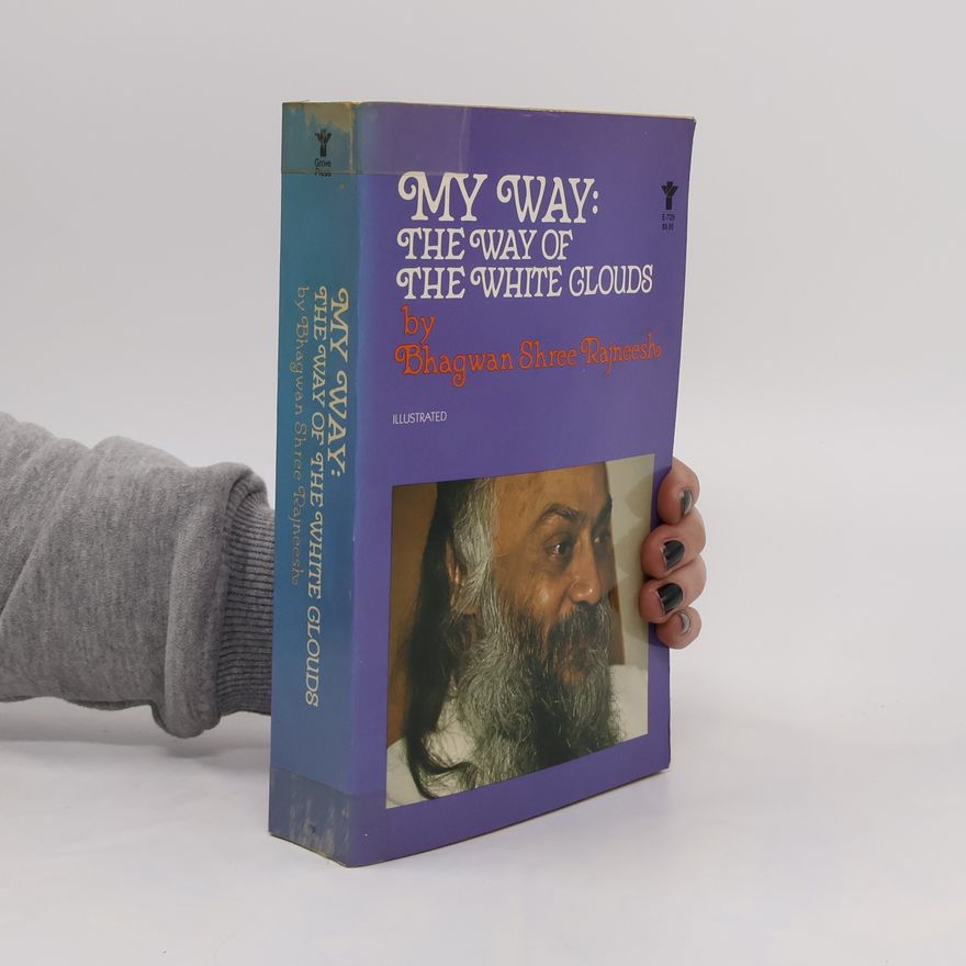 Acharya Bajaneesh My Way, the Way of the White Clouds