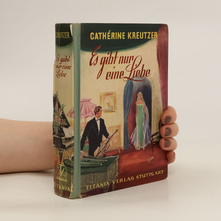 Cathérine Kreutzer Es gibt nur eine Liebe