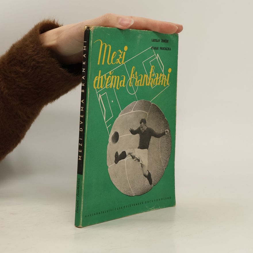 Ladislav Ženíšek Mezi dvěma brankami